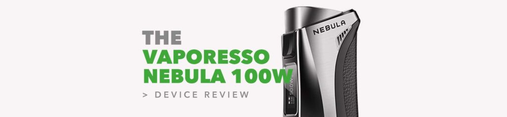 Nebula 100w TC Mod - Device Review